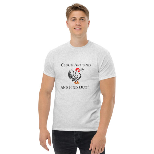 Cluck Around And Find Out - Men's classic tee - Image 8