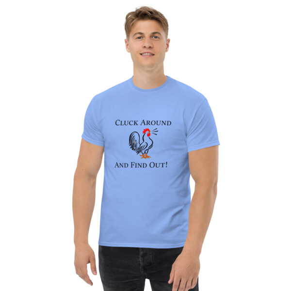 Cluck Around And Find Out - Men's classic tee - Image 3