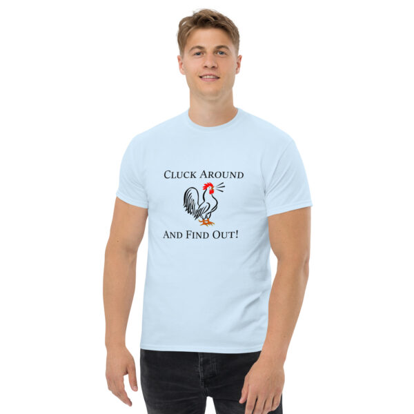 Cluck Around And Find Out - Men's classic tee - Image 7