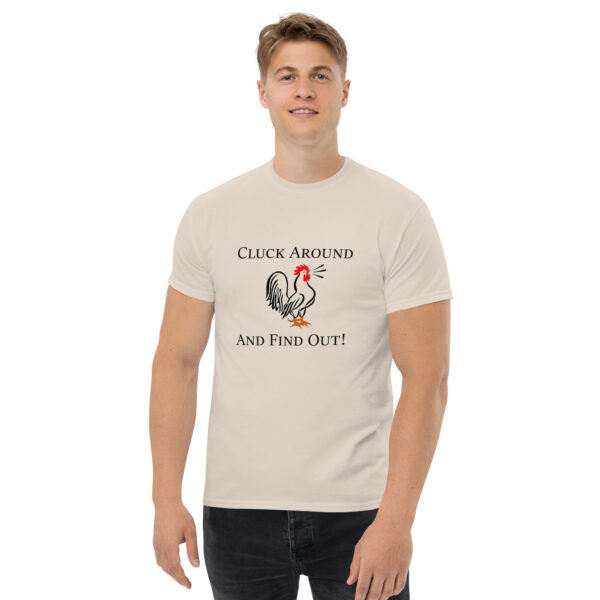 Cluck Around And Find Out - Men's classic tee