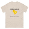 Chicks Dig Me - Men's classic tee - Image 8