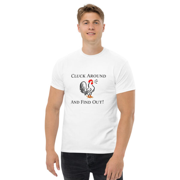 Cluck Around And Find Out - Men's classic tee - Image 9